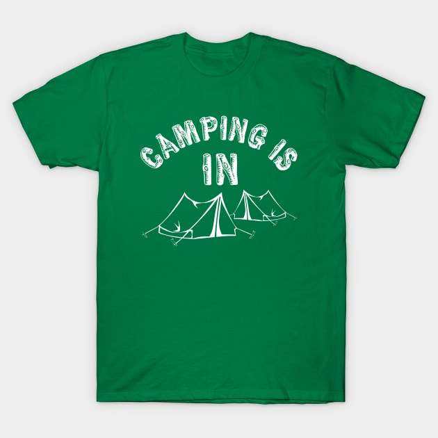 Camping is Intense T-Shirt by PopCultureShirts
